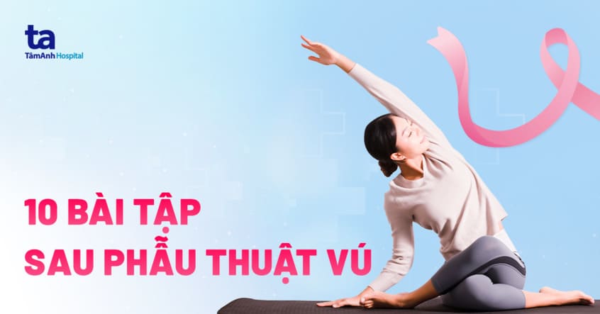 Các bài tập phục hồi thể lực hiệu quả sau phẫu thuật