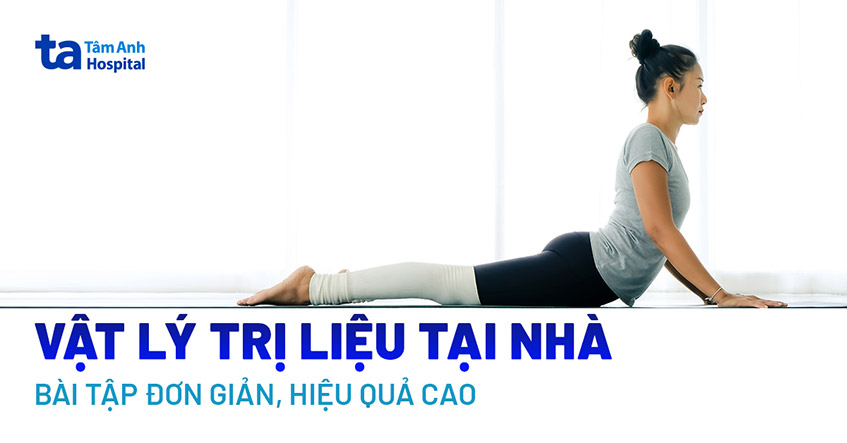 Hướng dẫn tập vật lý trị liệu tại nhà hiệu quả