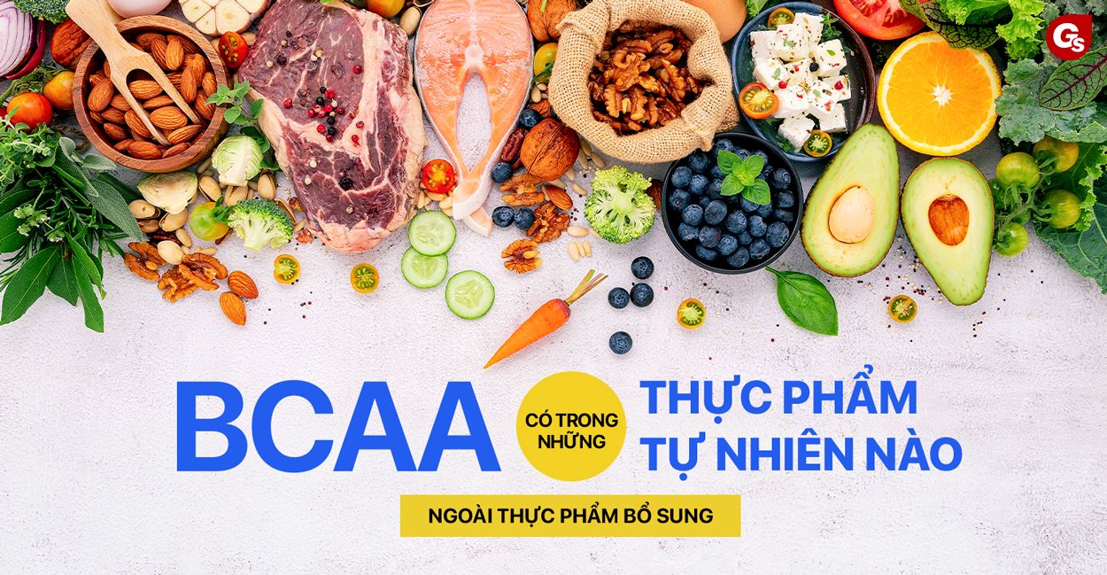Nguồn BCAA từ thực phẩm tự nhiên và thực phẩm bổ sung